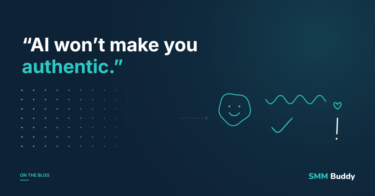 AI Won't Make Your Social Media Authentic. Here's What It's Actually Good For.